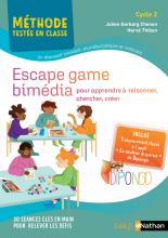 Escape game bimédia… pour apprendre à raisonner, chercher, créer – Cycle 2 - Guide pédagogique + abonnement à l'application