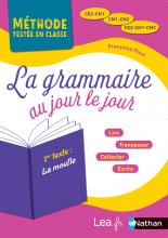  La Grammaire au jour le jour - La moufle - édition 2020 - CE2/CM1/CM2 - Lire, transposer, collecter, écrire 