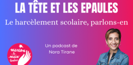 La Tête et les Epaules, un podcast dédié au harcèlement scolaire