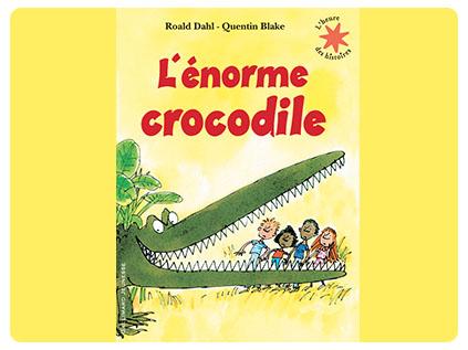 L’énorme crocodile - Album maternelle