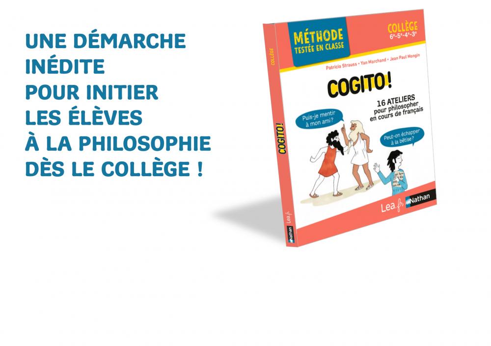 COGITO ! - 16 ateliers pour philosopher en cours de français : contenus complémentaires