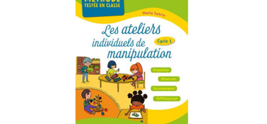 Les ateliers individuels de manipulation - cycle 1