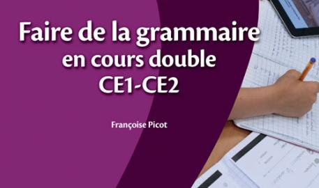 Faire de la grammaire en cours double CE1-CE2